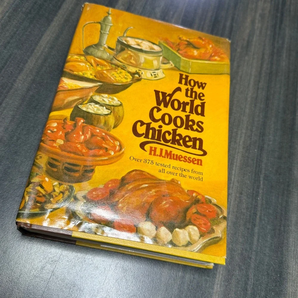 How the World Cooks Chicken Cookbook‎ Over 375 Recipes H.J. Muessen 1980 Vintage